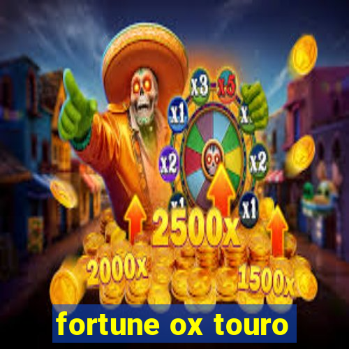 fortune ox touro